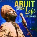 Arijit Singh Lofi Love Songs - Nikhita Gandhi Song Download